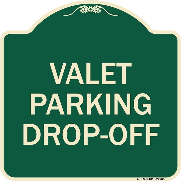 Valet Parking Drop-Off Heavy-Gauge Aluminum Architectural Sign, 18" x 18", G-1818-22765